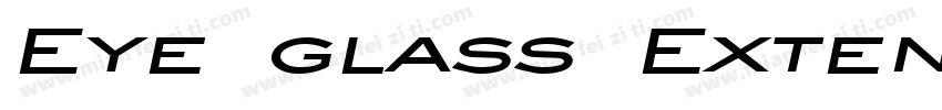 Eye glass Extended Bold Italic字体转换